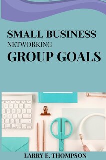 Front cover_Small business networking group goals