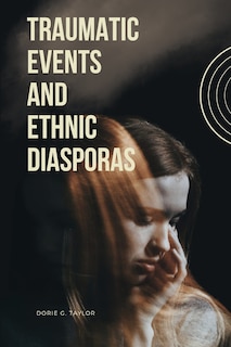 Front cover_Traumatic Events and Ethnic Diasporas