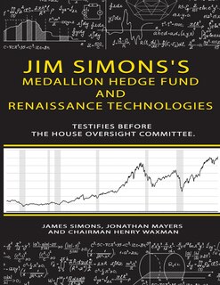 Front cover_Jim Simons's Medallion hedge fund and Renaissance technologies testifies before the House Oversight Committee.
