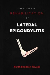 Front cover_Exercises for Rehabilitation of Lateral Epicondylitis