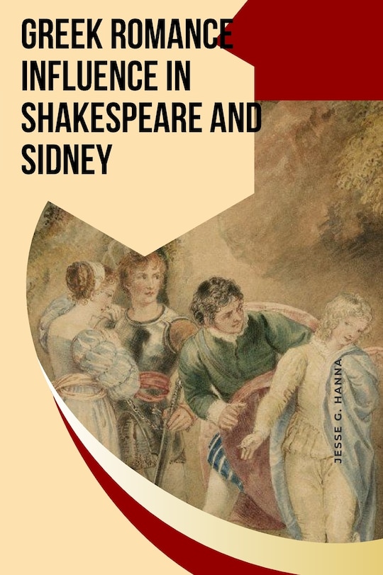Front cover_Greek Romance Influence in Shakespeare and Sidney