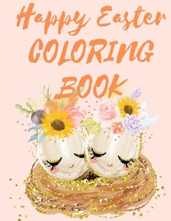 Couverture_Happy Easter Coloring Book.stunning Mandala Eggs Coloring Book For Teens And Adults, Have Fun While Celebrating Easter With Easter Eggs.