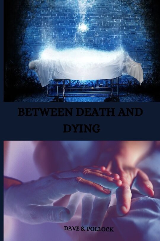 Front cover_Between Death and Dying