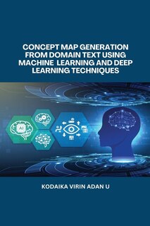 Front cover_Concept Map Generation from Domain Text Using Machine Learning and Deep Learning Techniques