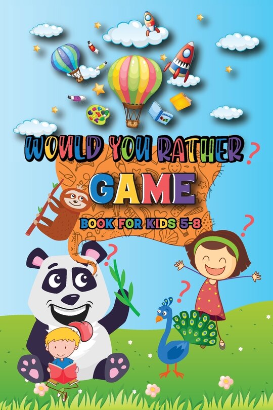 Front cover_Would You Rather Game Book For Kids