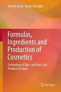 Front cover_Formulas, Ingredients and Production of Cosmetics