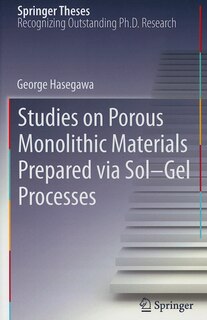 Front cover_Studies on Porous Monolithic Materials Prepared via Sol-Gel Processes