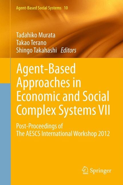 Front cover_Agent-Based Approaches in Economic and Social Complex Systems VII