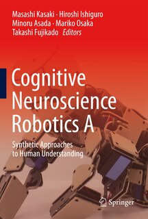 Front cover_Cognitive Neuroscience Robotics A