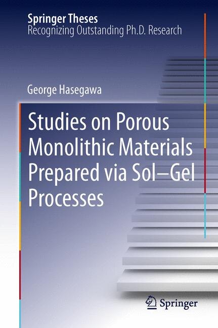 Front cover_Studies on Porous Monolithic Materials Prepared via Sol-Gel Processes