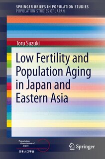 Front cover_Low Fertility and Population Aging in Japan and Eastern Asia