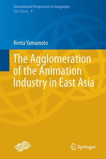 Couverture_The Agglomeration of the Animation Industry in East Asia