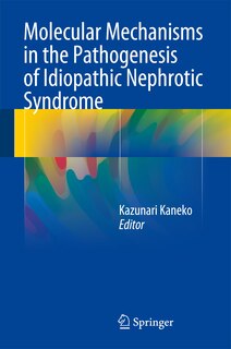 Front cover_Molecular Mechanisms in the Pathogenesis of Idiopathic Nephrotic Syndrome