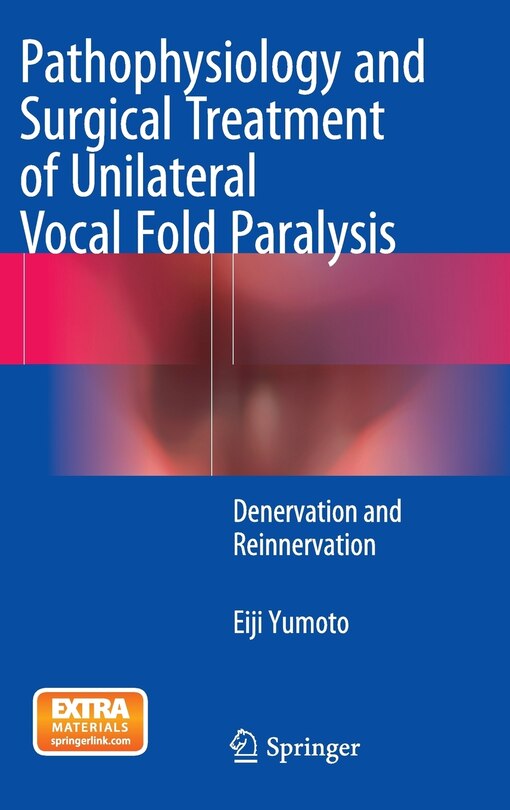 Front cover_Pathophysiology and Surgical Treatment of Unilateral Vocal Fold Paralysis