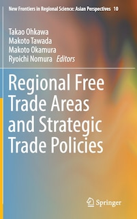 Couverture_Regional Free Trade Areas And Strategic Trade Policies