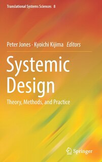 Systemic Design: Theory, Methods, and Practice