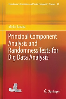 Front cover_Principal Component Analysis And Randomness Tests For Big Data Analysis