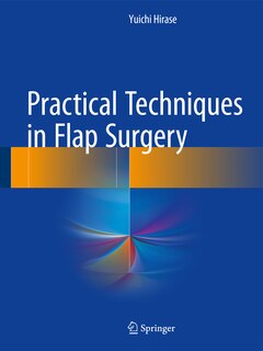 Couverture_Practical Techniques In Flap Surgery