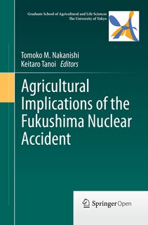 Front cover_Agricultural Implications Of The Fukushima Nuclear Accident