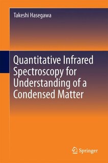 Couverture_Quantitative Infrared Spectroscopy For Understanding Of A Condensed Matter