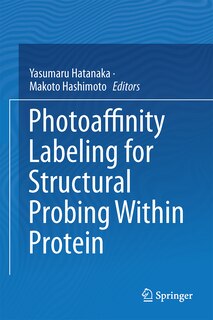 Front cover_Photoaffinity Labeling For Structural Probing Within Protein