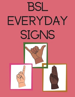Couverture_Bsl Everyday Signs.educational Book, Contains Everyday Signs.