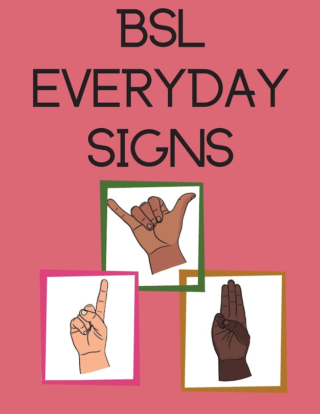 Couverture_Bsl Everyday Signs.educational Book, Contains Everyday Signs.