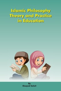 Front cover_Islamic Philosophy Theory and Practice in Education