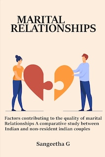 Front cover_Factors Contributing to the Quality of Marital Relationships A Comparative Study Between Indian and Non-Resident Indian Couples