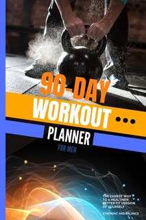 Workout Planner For Men: Workout Log Book Gym, Fitness, Exercise And Training Tracker