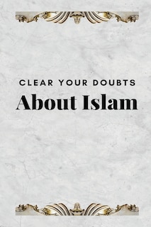 Front cover_Clear Your Doubts about Islam