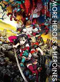 More Heroes And Heroines: Japanese Video Game + Animation Illustration de Shirow Miwa