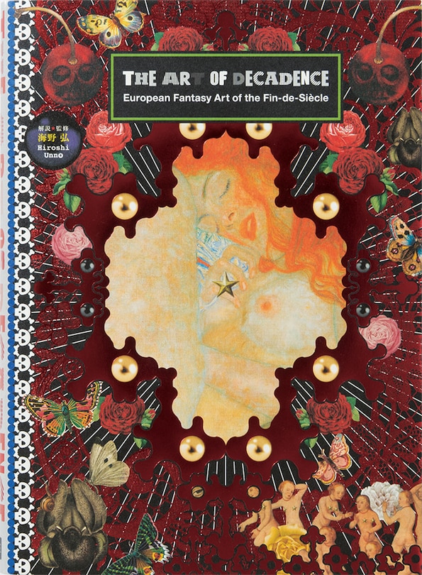 Front cover_The Art Of Decadence: European Fantasy Art Of The Fin-de-siècle