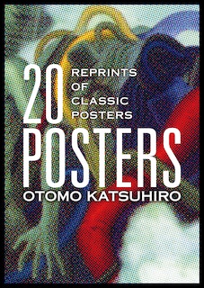 Front cover_Otomo Katsuhiro: 20 Posters