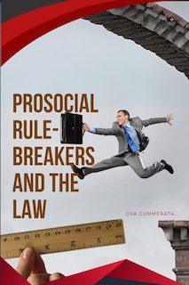 Couverture_Prosocial Rule-Breakers and the Law