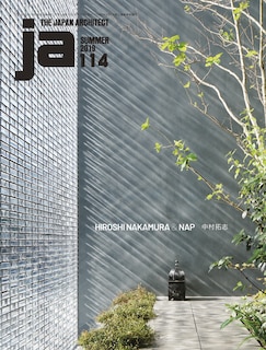 Ja 114 Summer, 2019: Hiroshi Nakamura & Nap: Hiroshi Nakamura & Nap