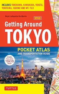 Front cover_Getting Around Tokyo Pocket Atlas And Transportation Guide