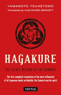 Hagakure: The Secret Wisdom Of The Samurai