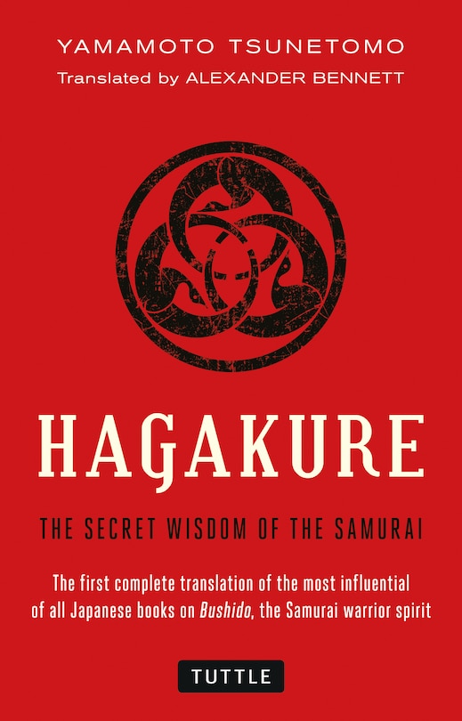 Hagakure: The Secret Wisdom Of The Samurai