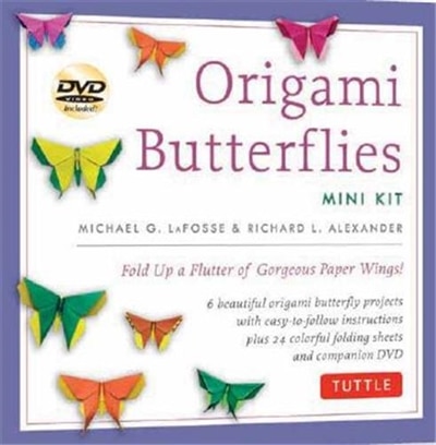 Origami Butterflies Mini Kit: Fold Up a Flutter of Gorgeous Paper Wings!: Kit with Origami Book, 6 Fun Projects, 32 Origami Papers and Instructional DVD