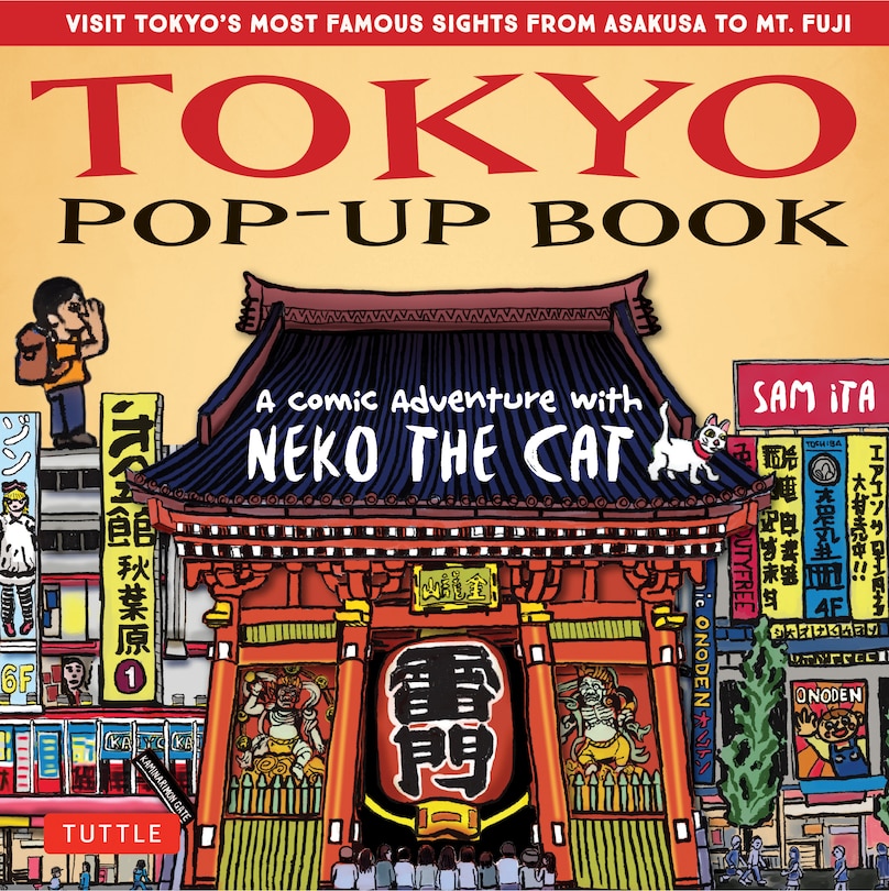 Tokyo Pop-Up Book: A Comic Adventure with Neko the Cat - A Manga Tour of Tokyo's most Famous Sights - from Asakusa to Mt. Fuji