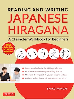 Reading and Writing Japanese Hiragana: A Character Workbook for Beginners (Online Audio & Printable Flashcards)