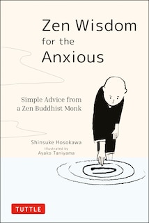 Front cover_Zen Wisdom For The Anxious