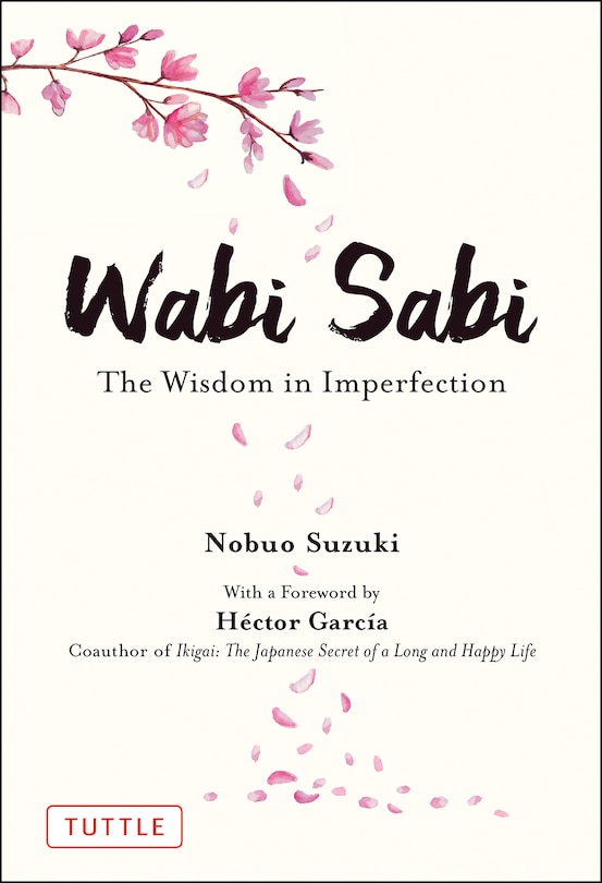 Wabi Sabi: The Wisdom In Imperfection