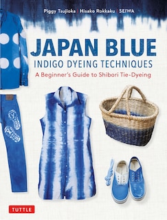 Front cover_Japan Blue Indigo Dyeing Techniques