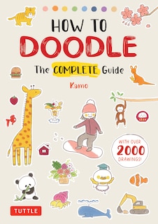 How to Doodle: The Complete Guide (With Over 2000 Drawings)