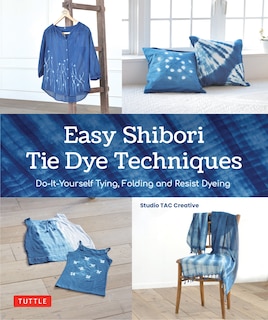 Front cover_Easy Shibori Tie Dye Techniques
