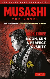 Couverture_Musashi: Book Three - Moon, Sun & Perfect Clarity- The Novel