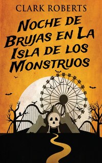 Couverture_Noche De Brujas En La Isla De Los Monstruos