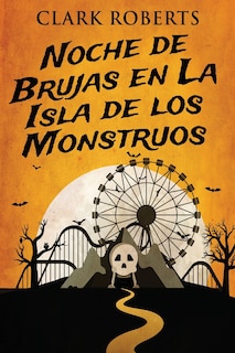Front cover_Noche De Brujas En La Isla De Los Monstruos